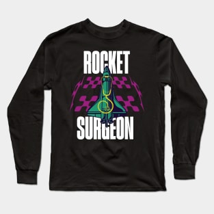 Rocket Surgeon Long Sleeve T-Shirt